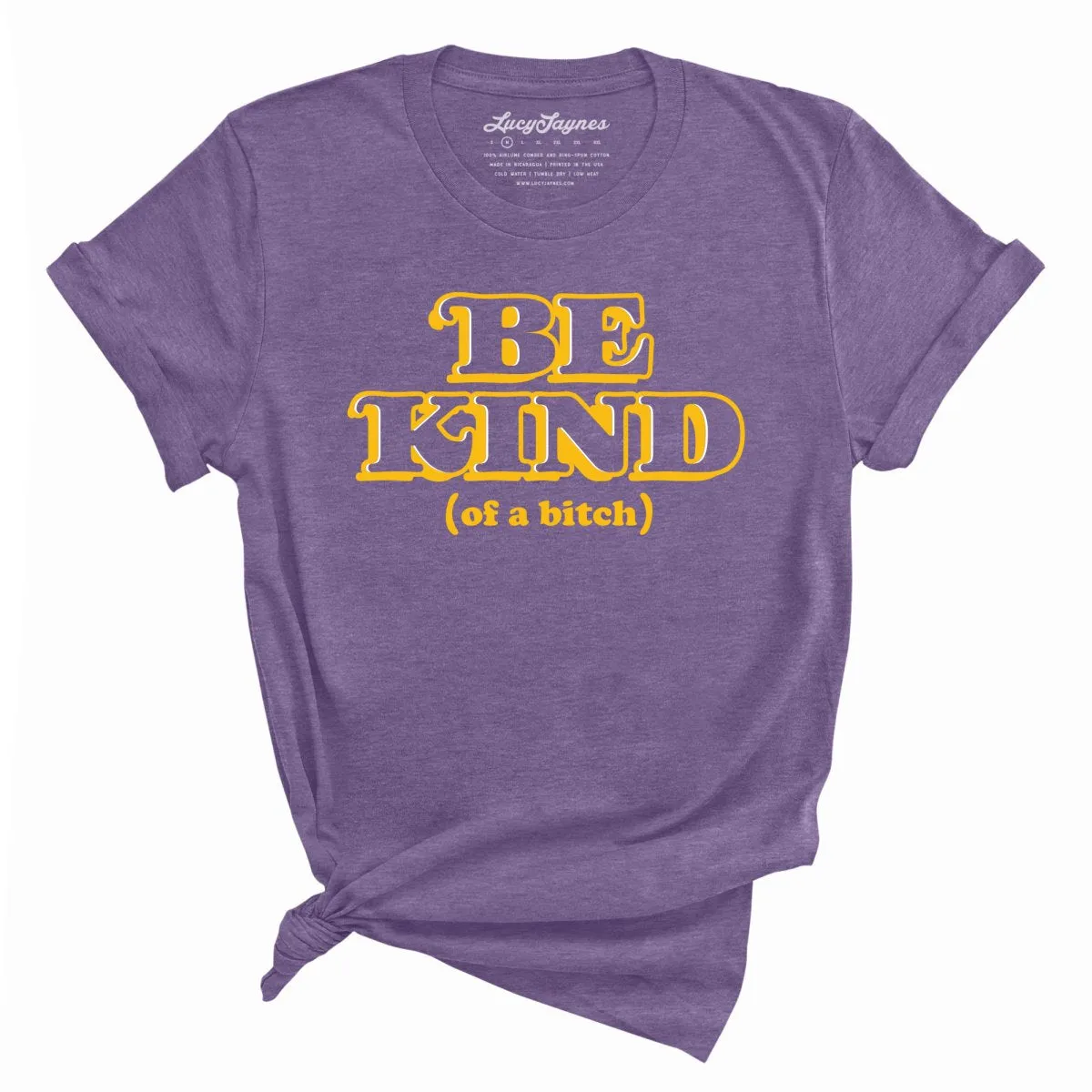 Be Kind Of A Bitch Tee