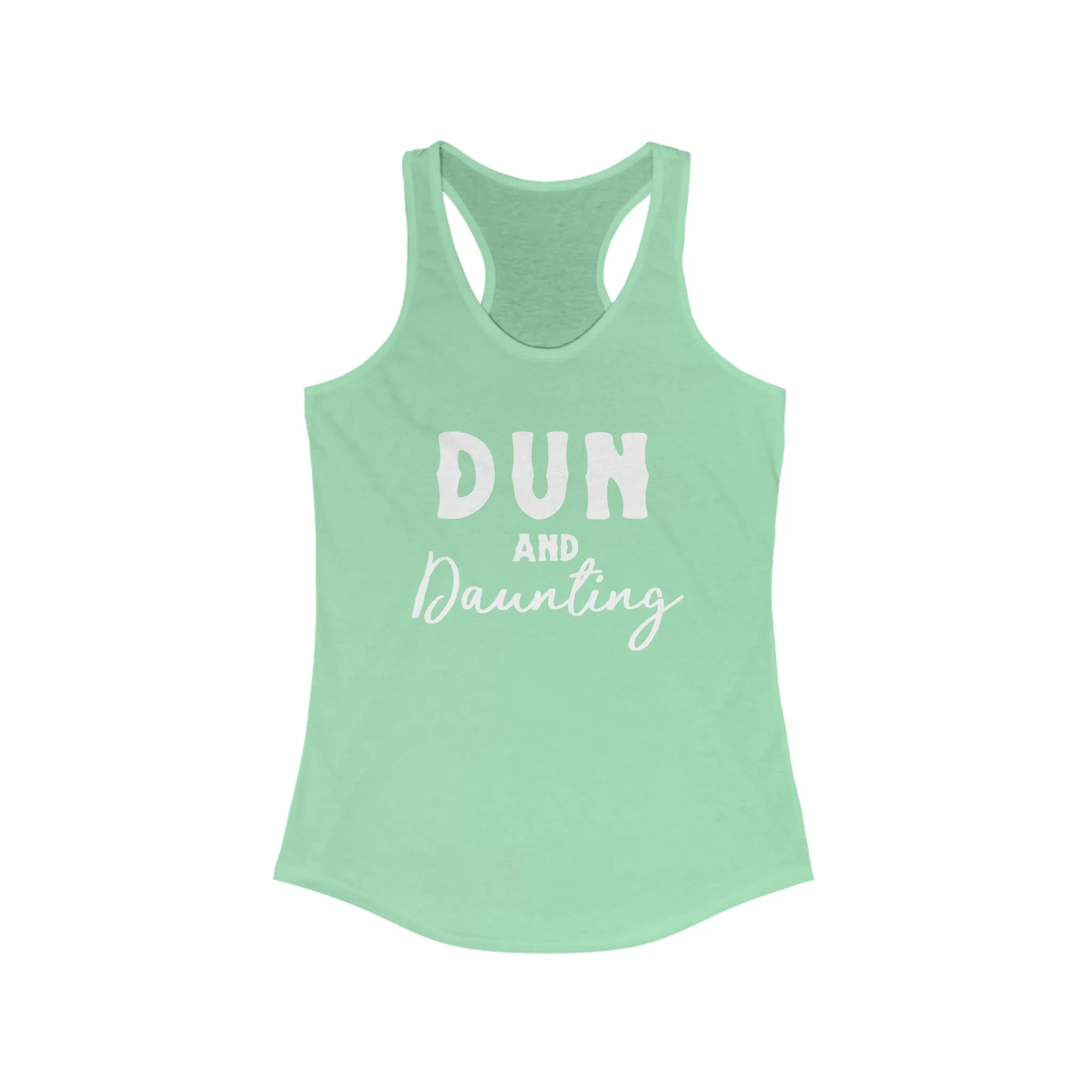 Dun & Daunting Racerback Tank