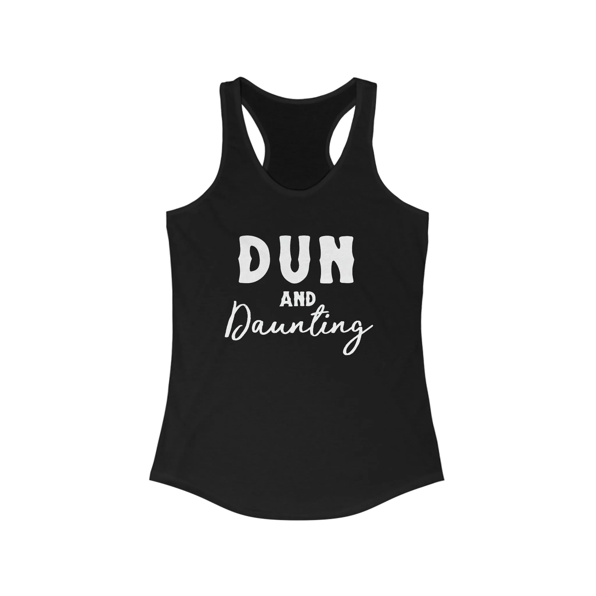 Dun & Daunting Racerback Tank