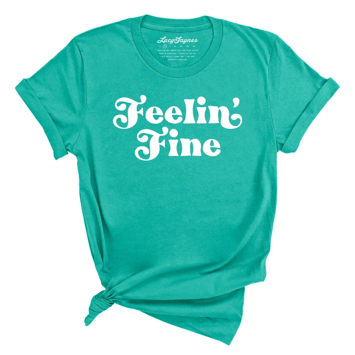 Feelin' Fine Tee