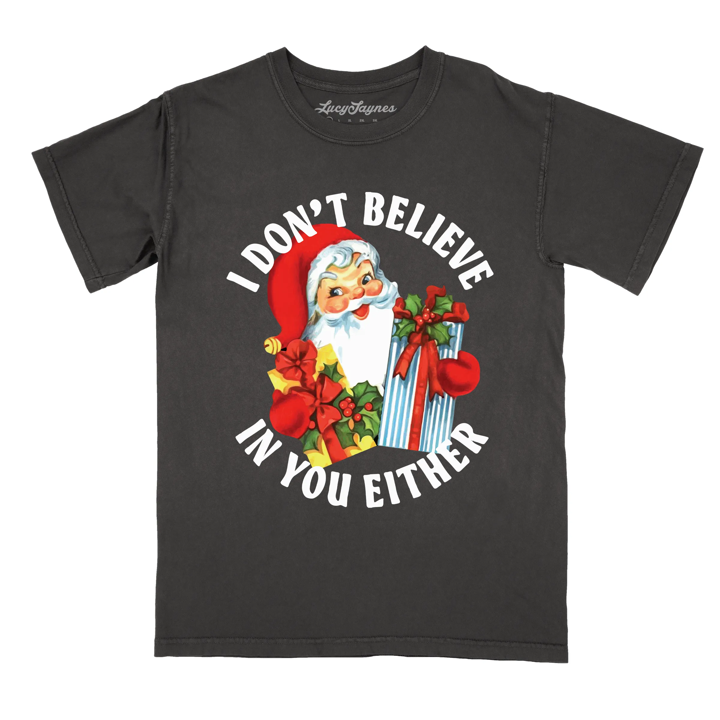 I Don't Believe In You Either Comfort Colors Tee