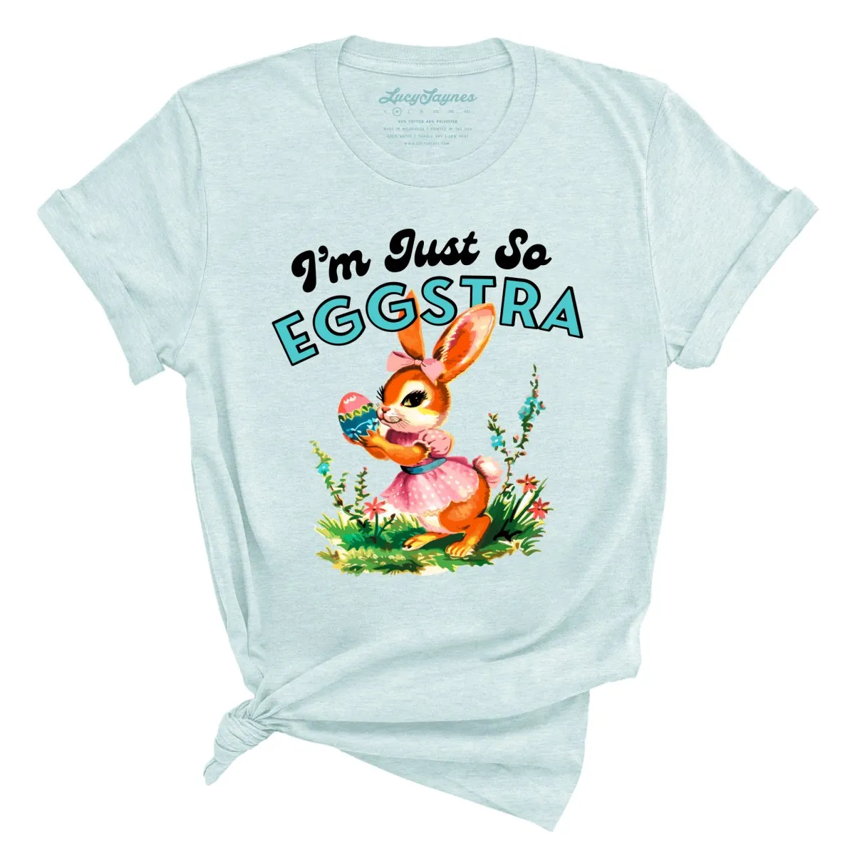 I'm Just So Eggstra Tee