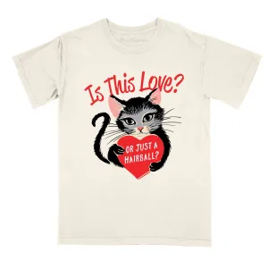 Is This Love Comfort Colors Tee