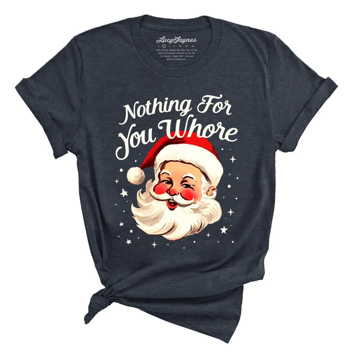 Nothing For You Whore Tee